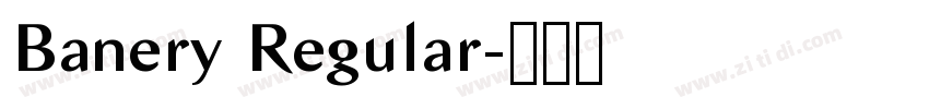 Banery Regular字体转换 Banery Regular字体转换